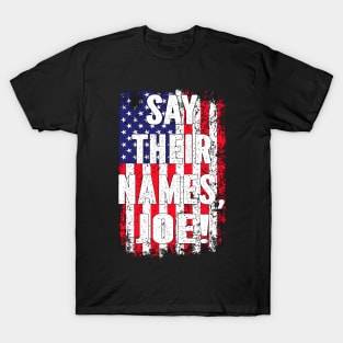 Say Their Names Joe Names Of Fallen Soldiers 13 Heroes T-Shirt